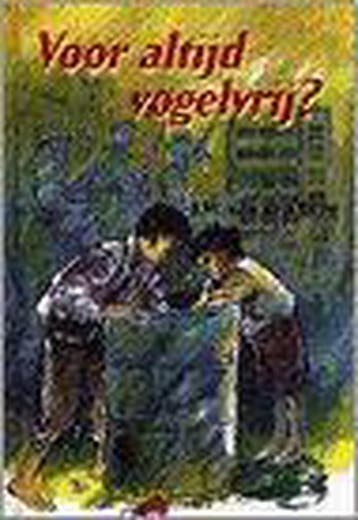 VOOR ALTIJD VOGELVRIJ ? 9789033111525 J.W. van den Berg, Verzenden, J.W. van den Berg