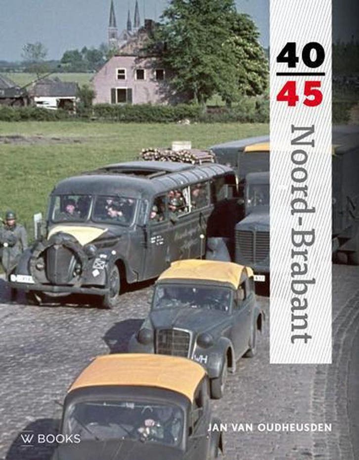 Noord-Brabant 40-45 9789462580350 Oudheusden van Jan, Boeken, Oorlog en Militair, Zo goed als nieuw, Verzenden