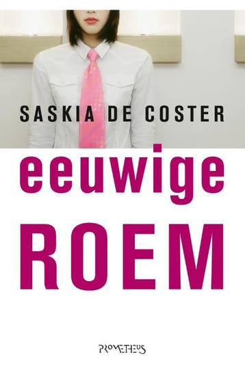 Eeuwige roem 9789044648966 Saskia de Coster, Livres, Verzenden, Saskia de Coster