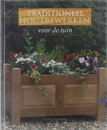 Traditioneel Houtbewerken Voor De Tuin - Bolsenbroek, Verzenden, Nieuw