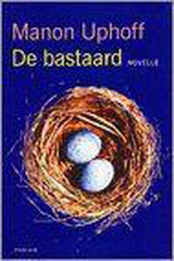 De bastaard 9789057593949 Manon Uphoff, Verzenden, Gelezen, Manon Uphoff