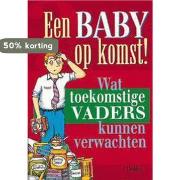 Een baby op komst! wat toekomstige vaders kunnen verwachten, Boeken, Verzenden, Gelezen, Thomas Hill