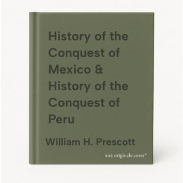 History of the Conquest of Mexico & History of the Conquest, Verzenden, Zo goed als nieuw, William H. Prescott