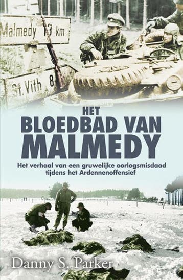 Het bloedbad van Malmédy 9789045313511 Danny S. Parker, Verzenden, Danny S. Parker
