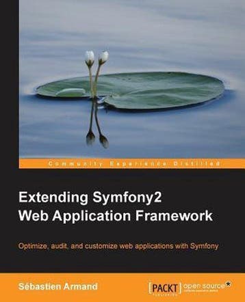 Extending Symfony2 Web Application Framework 9781783287192, Verzenden, Sebastien Armand