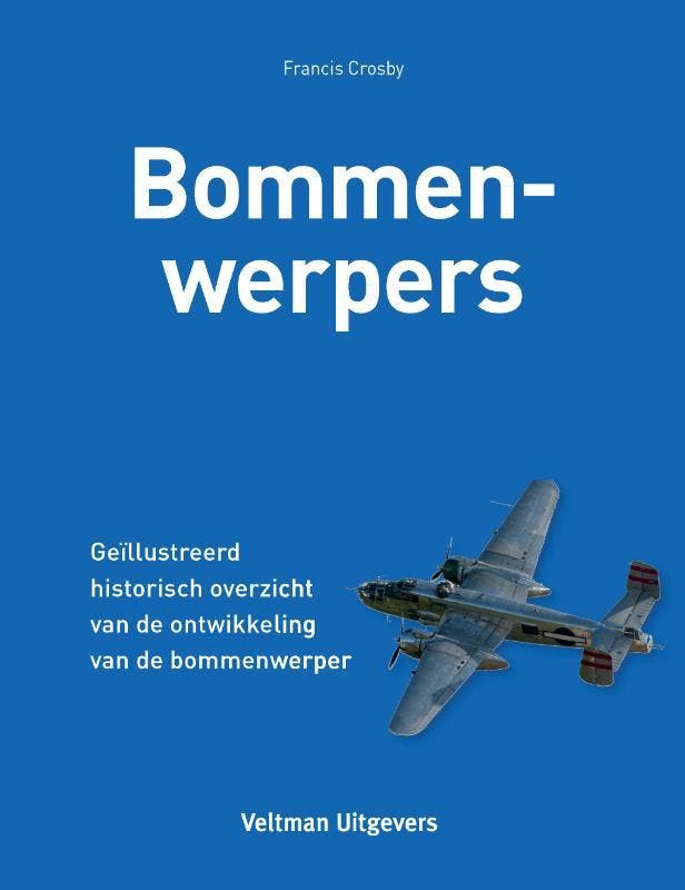 Bommenwerpers 9789048308477 Francis Crosby, Boeken, Hobby en Vrije tijd, Zo goed als nieuw, Verzenden