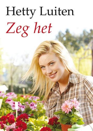 Zeg het / Grote letter bibliotheek / 2913 9789036429139, Verzenden, Gelezen, Hetty Luiten
