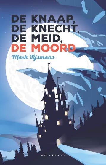 De knaap, de knecht, de meid, de moord 9789463833189, Verzenden, Gelezen, Mark Tijsmans