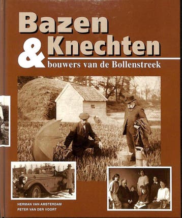 Bazen & knechten. Bouwers van de Bollenstreek. 9789074707169, Verzenden, Gelezen, H. van Amsterdam
