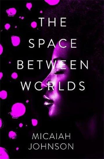 The Space Between Worlds 9781529387148 Micaiah Johnson, Verzenden, Micaiah Johnson