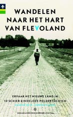 Wandelen naar het hart van Flevoland 9789078641346, Verzenden, Lourens Vellinga