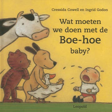 Wat moeten we doen met de Boe-hoe baby ? 9789025835583, Verzenden, Gelezen, Cressida Cowell