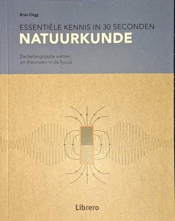 Natuurkunde / Essentiële kennis in 30 seconden 9789463596596, Verzenden, Brian Clegg