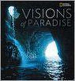 Visions Of Paradise 9781426203381 National Geographic, Verzenden, Gelezen, National Geographic