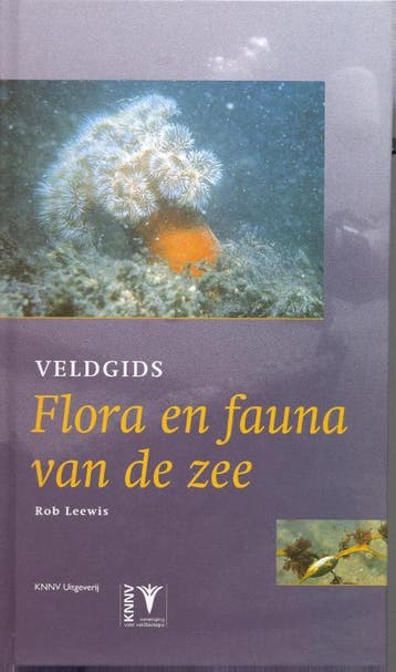 Veldgids flora en fauna van de zee / Veldgids / 16, Boeken, Verzenden, Gelezen, Rob Leewis