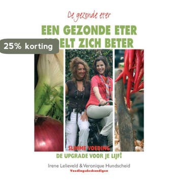 Een gezonde eter voelt zich beter 9789038921075, Verzenden, Gelezen, Veronique Hundscheid