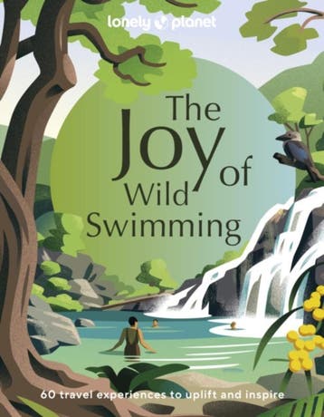 Lonely Planet The Joy Of Wild Swimming |  | Nieuw, Verzenden, Nieuw