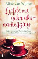 Liefde met gebruiksaanwijzing 9789022593912 Aline van Wijnen, Verzenden, Gelezen, Aline van Wijnen