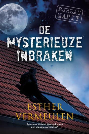 De mysterieuze inbraken / Bureau Marit 9789048315390, Verzenden, Esther Vermeulen