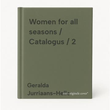 Women for all seasons / Catalogus / 2 9789082035513, Verzenden, Zo goed als nieuw, Geralda Jurriaans-Helle