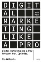 Digital Marketing like a PRO 9789401453714 Clo Willaerts, Boeken, Verzenden, Gelezen, Clo Willaerts