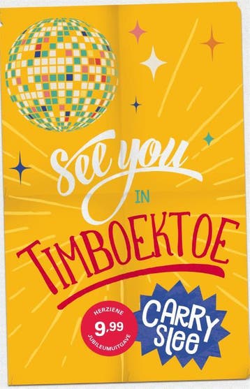 See you in Timboektoe / Timboektoe 9789048849185 Carry Slee, Verzenden, Zo goed als nieuw, Carry Slee