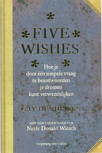 Five wishes 9789055159130 G. Hendricks, Verzenden, G. Hendricks