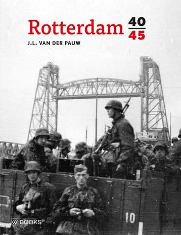 Rotterdam 40-45 | J.L. Pauw | Nieuw, Verzenden, J.L. Pauw