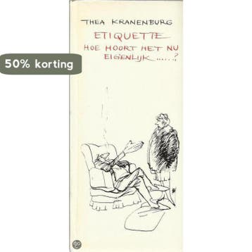 Etiquette hoe hoort het nu eigenlij 9789061090892 Kranenburg, Boeken, Verzenden, Gelezen, Kranenburg