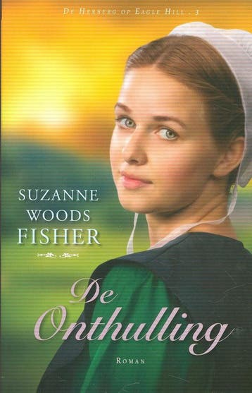De onthulling / De herberg op Eagle Hill / 3 9789064512407, Verzenden, Suzanne Woods Fisher