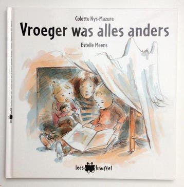 Leesknuffel 5: Vroeger was alles anders 9789031726738, Verzenden, Altiora Averbode