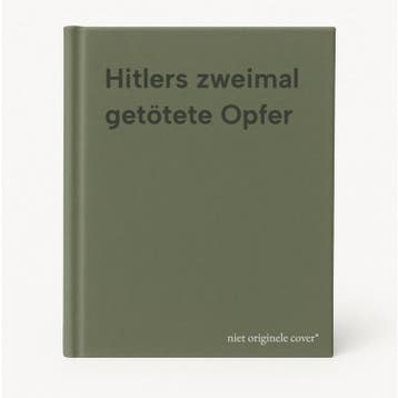 Hitlers zweimal getötete Opfer 9783894844011, Verzenden, Gelezen