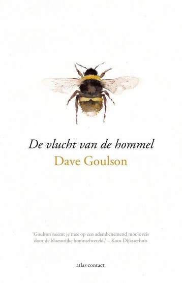 De vlucht van de hommel 9789045032894 Dave Goulson, Verzenden, Gelezen, Dave Goulson
