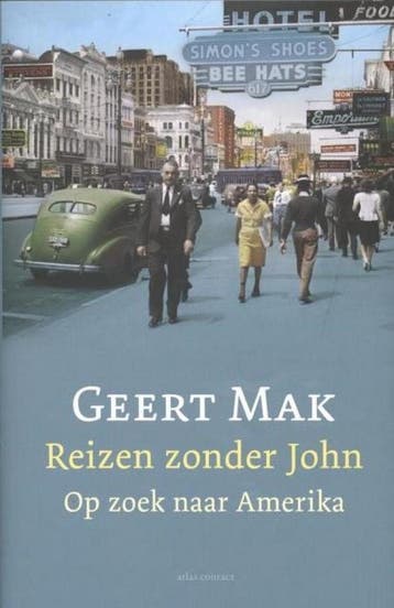 Reizen zonder John - special uitgave Roularta 9789045024356, Verzenden, Gelezen, Geert Mak