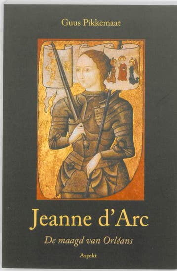Jeanne dArc (1412-1431) 9789059117501 Guus Pikkemaat, Verzenden, Guus Pikkemaat