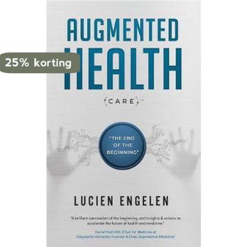 Augmented Health(care)(TM) 9789082874020 Lucien Engelen, Verzenden, Zo goed als nieuw, Lucien Engelen