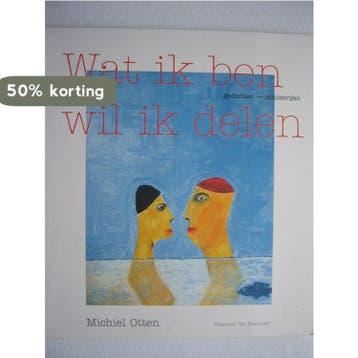 Wat ik ben wil ik delen 9789071376283 Marcel Otten, Verzenden, Gelezen, Marcel Otten