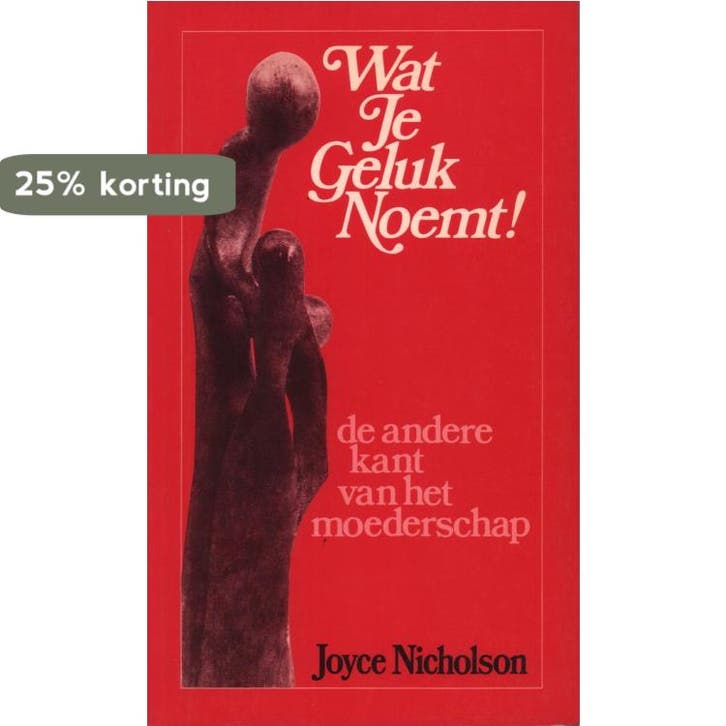 Wat je geluk noemt 9789021831763 Joyce Nicholson, Livres, Livres Autre, Envoi