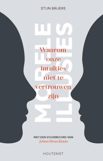 Morele illusies 9789089245755 Stijn Bruers, Verzenden, Gelezen, Stijn Bruers