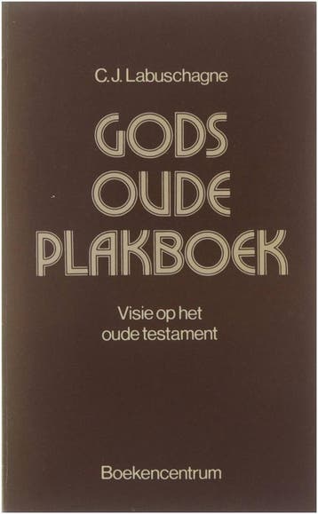 Gods oude plakboek - Visie op het oude testament, Verzenden, Gelezen, C.J. Labuschagne