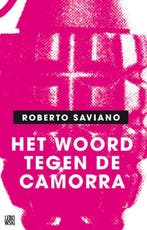 Het woord tegen de camorra 9789048806591 Roberto Saviano, Verzenden, Roberto Saviano