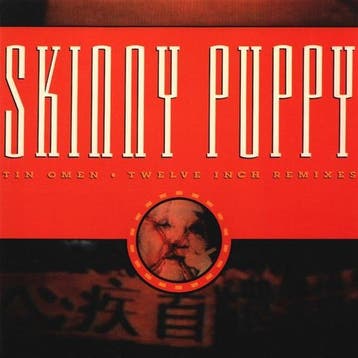 Skinny Puppy – Tin Omen (Twelve Inch Remixes) CD, Maxi-Sing, Verzenden