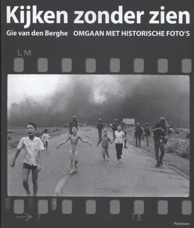 Kijken zonder zien 9789028962521 Gie van den Berghe, Boeken, Geschiedenis | Wereld, Gelezen, Verzenden