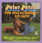 Peter Petrel – Alle Sind So Fleißig - Ich Nicht / Wer Gibt N, Ophalen of Verzenden, Nieuw in verpakking
