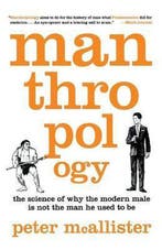 Manthropology 9781250003225 Peter Mcallister, Verzenden, Peter Mcallister