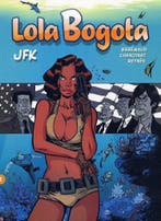 Lola Bogota / 2 JFK / Lola Bogota 9789077331392 F. Brrémaud, Boeken, Stripverhalen, Verzenden, Zo goed als nieuw, F. Brrémaud