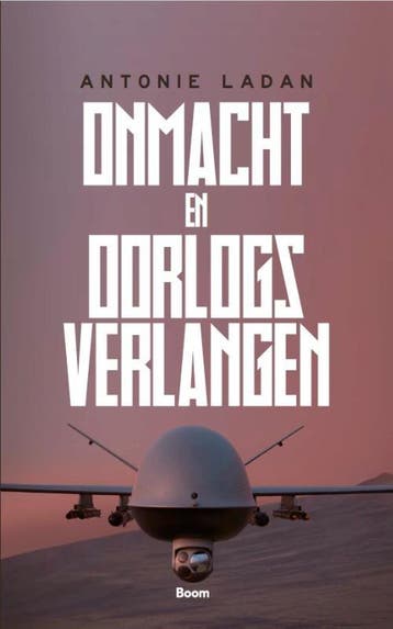Onmacht en oorlogsverlangen 9789024402991 Antonie Ladan, Verzenden, Gelezen, Antonie Ladan