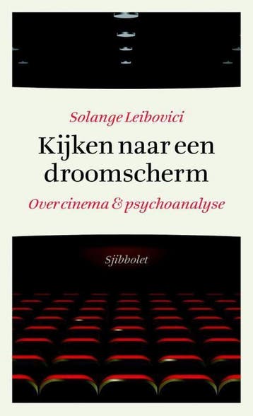 Kijken naar een droomscherm 9789491110269 Solange Leibovici, Verzenden, Solange Leibovici
