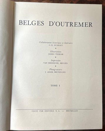 G. H. Dumont / James Thiriar - Belges d’Outremer - 1960