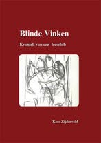 Blinde vinken, Kroniek van een leesclub 9789463236263, Verzenden, Gelezen, Kees Zijderveld